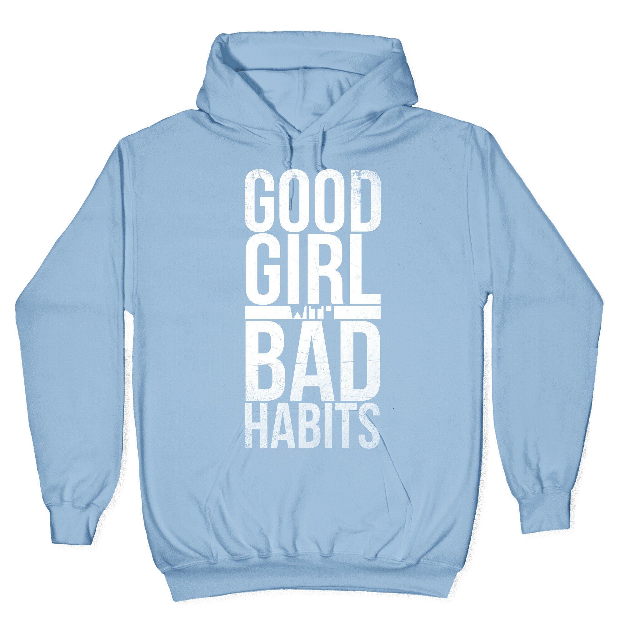 Good Girl with Bad Habits Hoodie